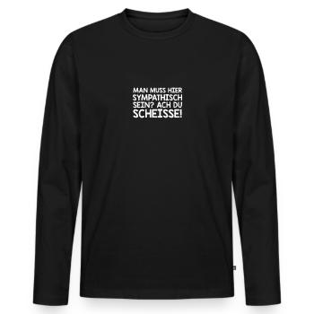 Lustiger Spruch Misanthrop Sympathisch Scheisse - Männer Premium Bio Langarmshirt - Schwarz - Vorne - Nico (187cm)