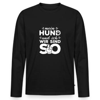 Mein Hund Und Ich Wir Sind So Frauchen Herrchen - Männer Premium Bio Langarmshirt - Schwarz - Vorne - Nico (187cm)