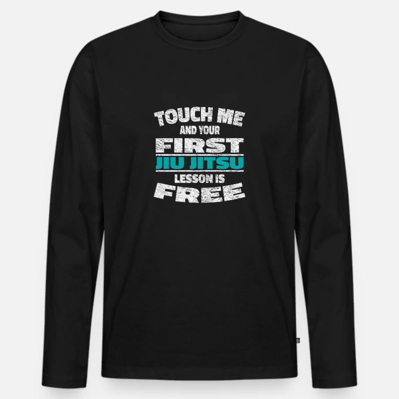 Jiu Jitsu Touch Me And Your First Jiu Jitsu Lesson - Männer Premium Bio Langarmshirt - Schwarz