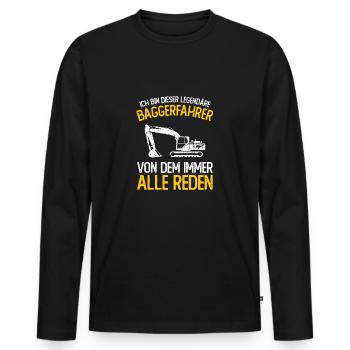 Baggerfahrer Geschenk Lustiger Spruch Bagger - Männer Premium Bio Langarmshirt - Schwarz - Vorne - Nico (187cm)