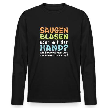 Saugen oder mit der Hand ? - Männer Premium Bio Langarmshirt - Schwarz - Vorne - Nico (187cm)