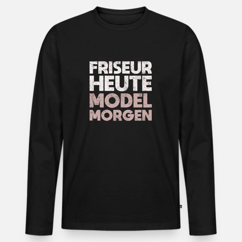 Friseur Heute, Model Morgen - Männer Premium Bio Langarmshirt - Schwarz