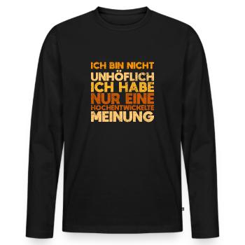 Ich Bin Nicht Unhöflich, Ich Habe Nur... - Männer Premium Bio Langarmshirt - Schwarz - Vorne - Nico (187cm)