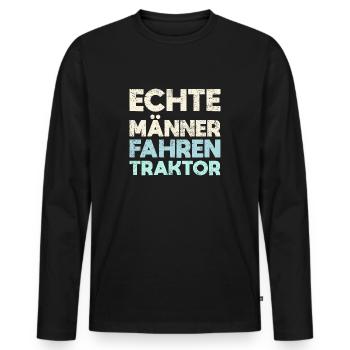 Echte Männer Fahren Traktor - Männer Premium Bio Langarmshirt - Schwarz - Vorne - Nico (187cm)