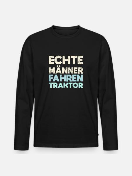 Echte Männer Fahren Traktor - Männer Premium Bio Langarmshirt - Schwarz