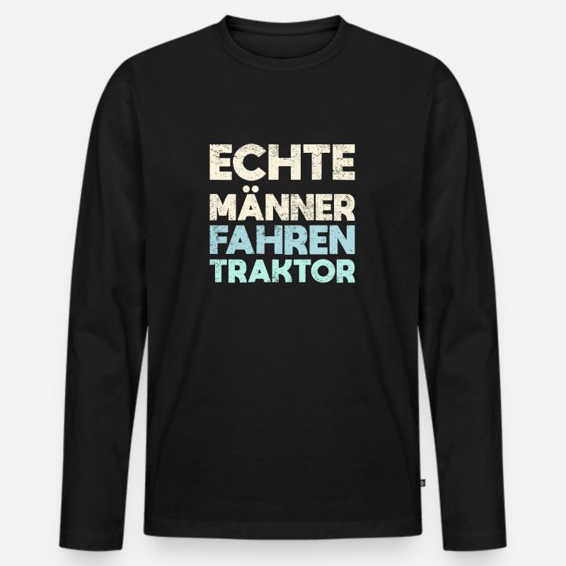Echte Männer Fahren Traktor - Männer Premium Bio Langarmshirt - Schwarz