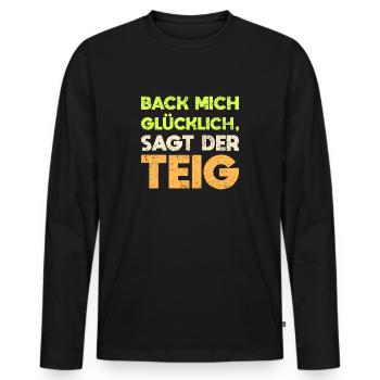 Back Mich Glücklich, Sagt Der Teig - Männer Premium Bio Langarmshirt - Schwarz - Vorne - Nico (187cm)