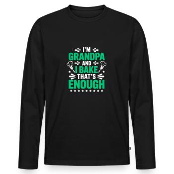 Ich bin Opa und backe lustiger Opa Bäcker Spruch. - Männer Premium Bio Langarmshirt - Schwarz - Vorne - Nico (187cm)