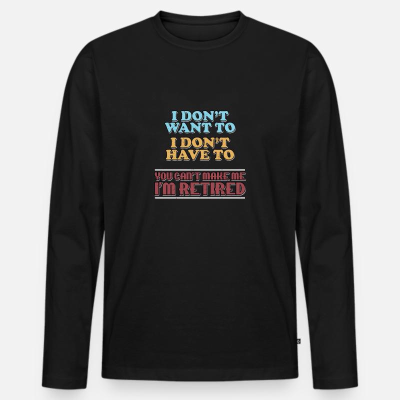 Ich bin im Ruhestand - Männer Premium Bio Langarmshirt - Schwarz