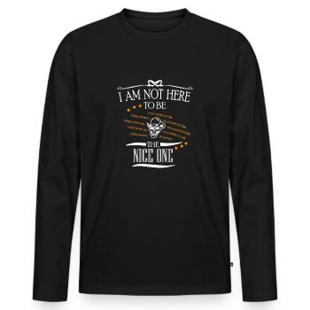 not nice nasty mean nasty annoyed dishonest - Men's Premium Organic Long Sleeve Shirt - black - Front - Nico (187cm)