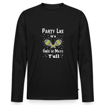 Party Like It's Cinco De Mayo Y'all Maracas Shirt - Men's Premium Organic Long Sleeve Shirt - black - Front - Nico (187cm)