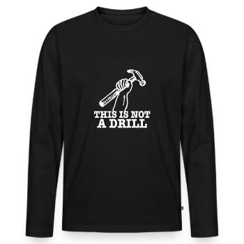 This Is Not A Drill - Men's Premium Organic Long Sleeve Shirt - black - Front - Nico (187cm)