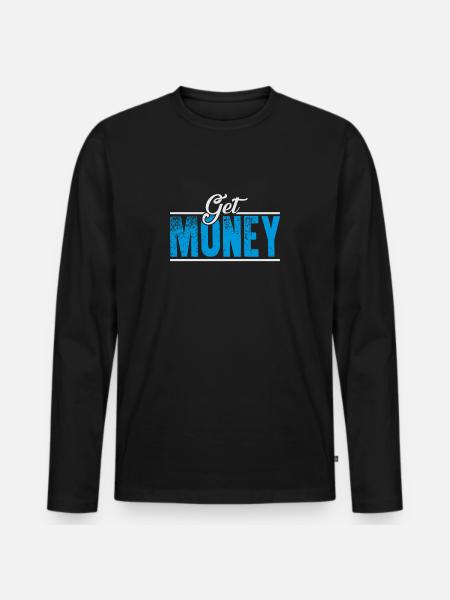 Get money - Men's Premium Organic Long Sleeve Shirt - black
