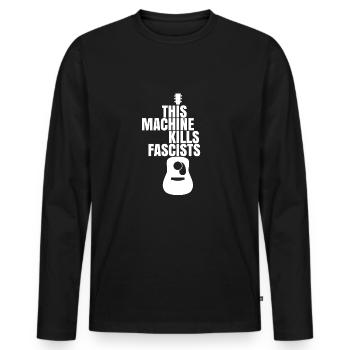 This Machine Kills Fascists Gift Guitar Shirt - Men's Premium Organic Long Sleeve Shirt - black - Front - Nico (187cm)