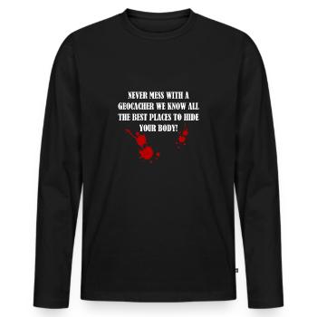 Never mess with a Geocacher - Men's Premium Organic Long Sleeve Shirt - black - Front - Nico (187cm)
