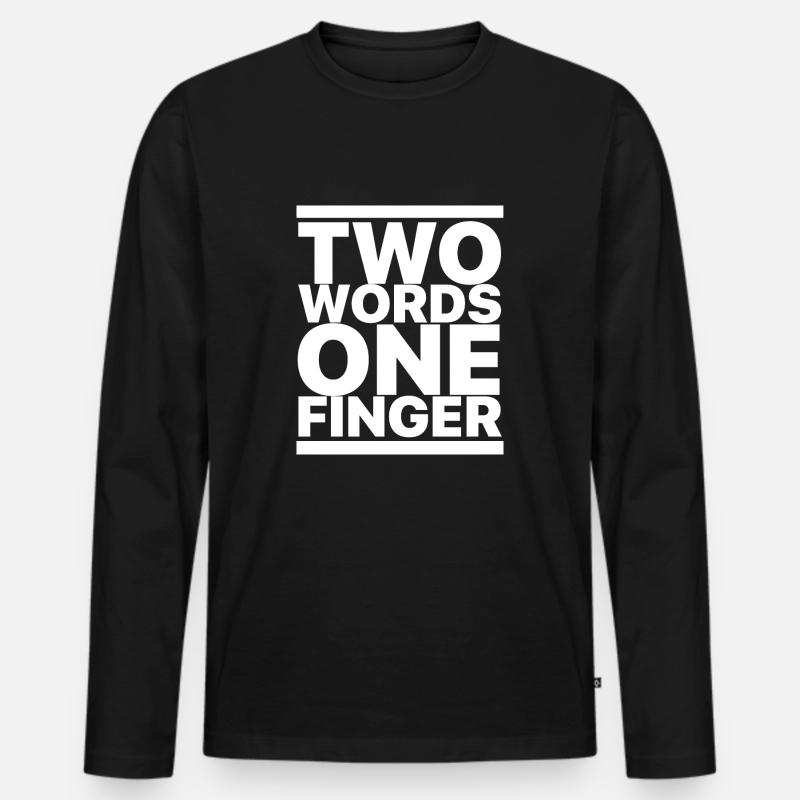 Two Words One Finger - Männer Premium Bio Langarmshirt - Schwarz