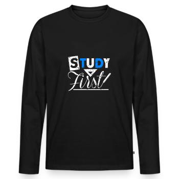 Study First Spruch Geschenk Student Uni - Männer Premium Bio Langarmshirt - Schwarz - Vorne - Nico (187cm)