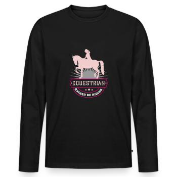 Horse riding Horse riding Horse saying Funny sayings - Men's Premium Organic Long Sleeve Shirt - black - Front - Nico (187cm)