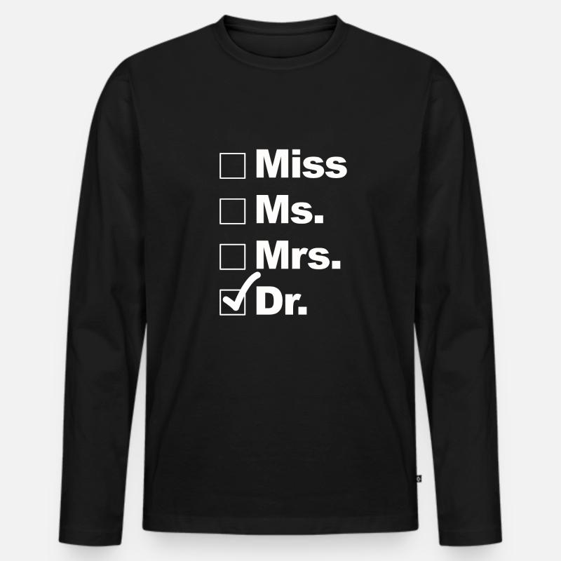 Choose Doctor Dr. - Männer Premium Bio Langarmshirt - Schwarz
