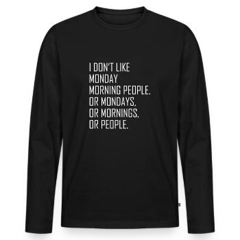 Montag Morgen Buero Morgenmuffel Kollege Kollegin - Männer Premium Bio Langarmshirt - Schwarz - Vorne - Nico (187cm)