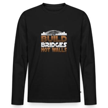 Construisez des ponts sans murs - T-shirt manches longues Premium bio Homme - noir - Devant - Nico (187cm)