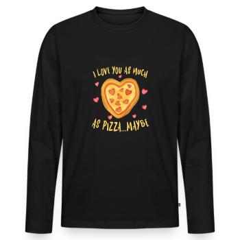 I Love You as much as Pizza ... Maybe - Männer Premium Bio Langarmshirt - Schwarz - Vorne - Nico (187cm)