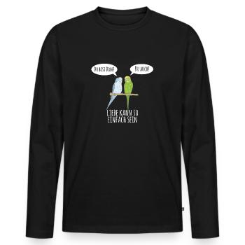 You're goofy budgie love gift bird - Men's Premium Organic Long Sleeve Shirt - black - Front - Nico (187cm)