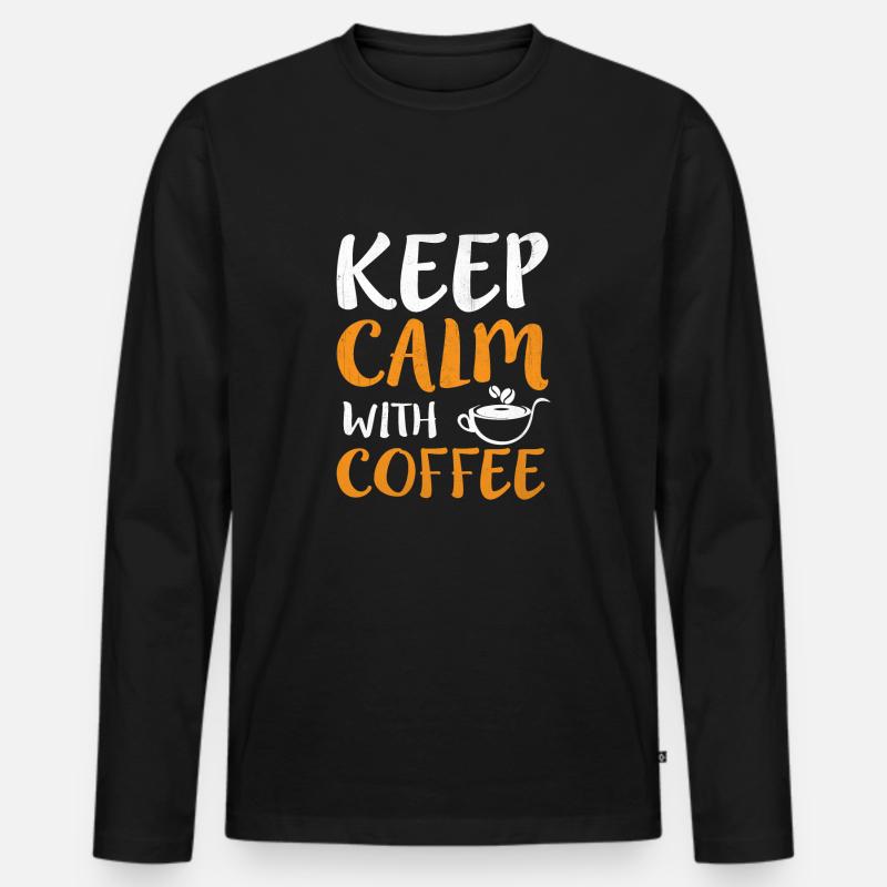 Bleib ruhig, trink Kaffee - Männer Premium Bio Langarmshirt - Schwarz