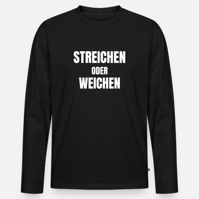 Steichen oder weichen! - Männer Premium Bio Langarmshirt - Schwarz