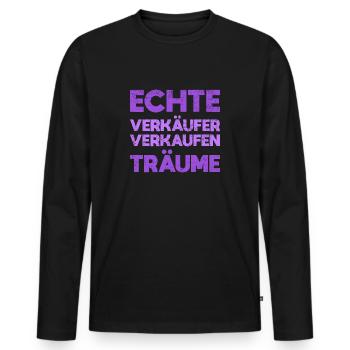Echte Verkäufer Verkaufen Träume - Männer Premium Bio Langarmshirt - Schwarz - Vorne - Nico (187cm)