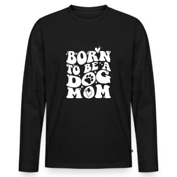 Né pour être un chien Maman Chien Chien Dicton Chien - T-shirt manches longues Premium bio Homme - noir - Devant - Nico (187cm)