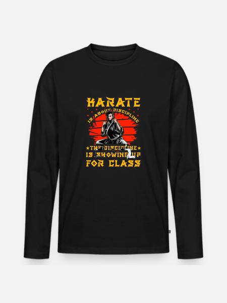 Karate is about discipline - Men's Premium Organic Long Sleeve Shirt - black