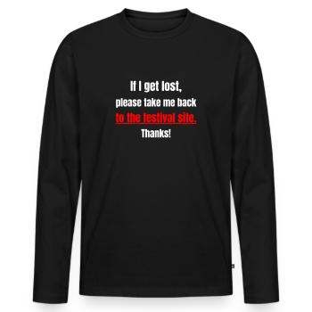 If I get lost, please tak me back to the festival - Men's Premium Organic Long Sleeve Shirt - black - Front - Nico (187cm)