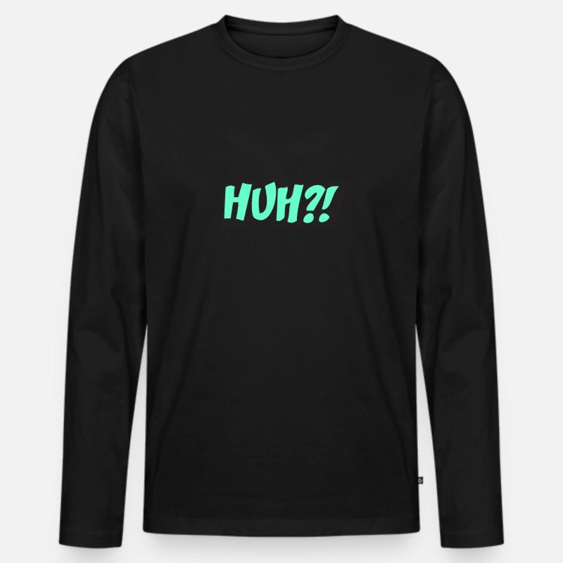 HUH? - Männer Premium Bio Langarmshirt - Schwarz
