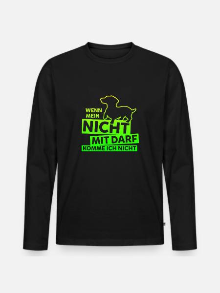 Lustige Dackel Sprüche Dachshunde Teckel Geschenke - Männer Premium Bio Langarmshirt - Schwarz