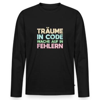 Träume In Code, Wache Auf In Fehlern - Männer Premium Bio Langarmshirt - Schwarz - Vorne - Nico (187cm)