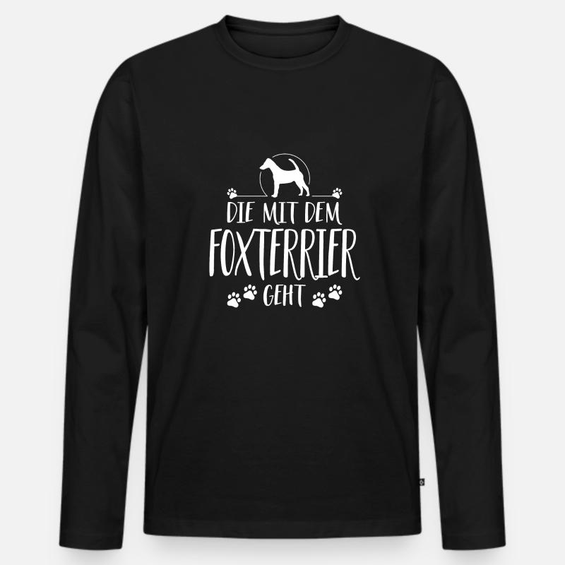 DIE MIT FOXTERRIER GEHT Hundespruch Hund Wilsigns - Männer Premium Bio Langarmshirt - Schwarz