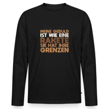 Meine Geduld Ist Wie Eine Rakete –... - Männer Premium Bio Langarmshirt - Schwarz - Vorne - Nico (187cm)