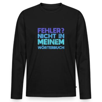 Fehler? Nicht In Meinem Wörterbuch - Männer Premium Bio Langarmshirt - Schwarz - Vorne - Nico (187cm)