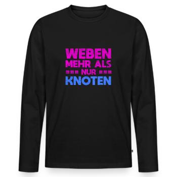 Weben - Mehr Als Nur Knoten - Männer Premium Bio Langarmshirt - Schwarz - Vorne - Nico (187cm)