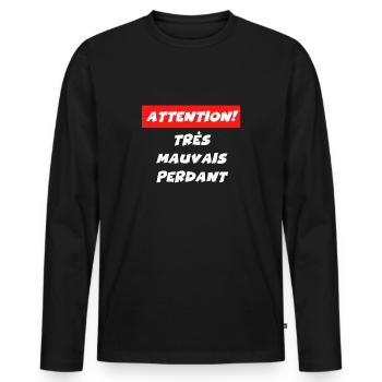attention très mauvais perdant - T-shirt manches longues Premium bio Homme - noir - Devant - Nico (187cm)