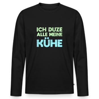 Ich Duze Alle Meine Kühe - Männer Premium Bio Langarmshirt - Schwarz - Vorne - Nico (187cm)