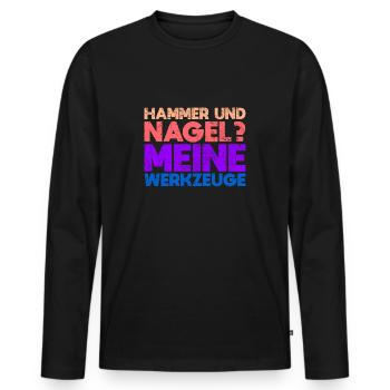 Hammer Und Nagel? Meine Werkzeuge - Männer Premium Bio Langarmshirt - Schwarz - Vorne - Nico (187cm)