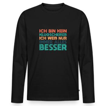 Ich Bin Kein Klugscheißer Ich Weiß Nur... - Männer Premium Bio Langarmshirt - Schwarz - Vorne - Nico (187cm)