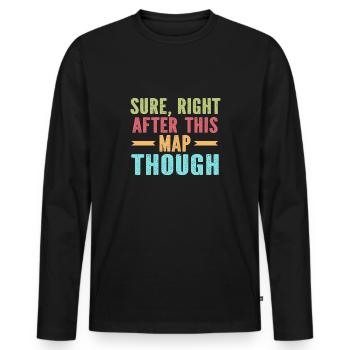 Sure right after this map though - T-shirt manches longues Premium bio Homme - noir - Devant - Nico (187cm)