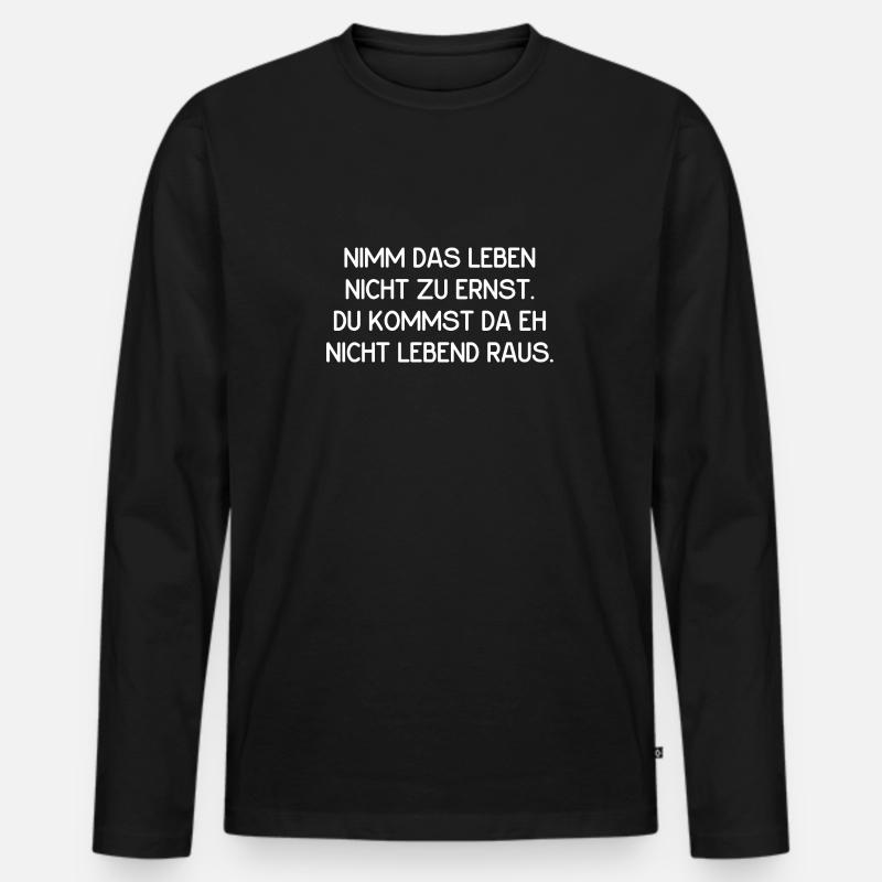 Leben nicht ernst nehmen. - Männer Premium Bio Langarmshirt - Schwarz