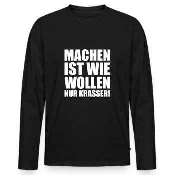 Machen ist wie wollen nur krasser w - Männer Premium Bio Langarmshirt - Schwarz - Vorne - Nico (187cm)