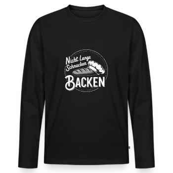 Nicht lange schnacken einfach backen - Männer Premium Bio Langarmshirt - Schwarz - Vorne - Nico (187cm)