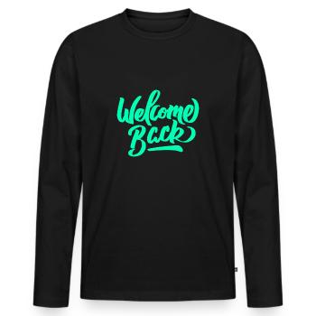 Welcome Welcome greeting openness saying - Men's Premium Organic Long Sleeve Shirt - black - Front - Nico (187cm)