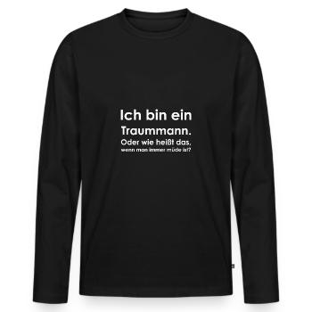 Ich bin ein Traummann. Müde - Männer Premium Bio Langarmshirt - Schwarz - Vorne - Nico (187cm)
